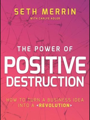 cover image of The Power of Positive Destruction